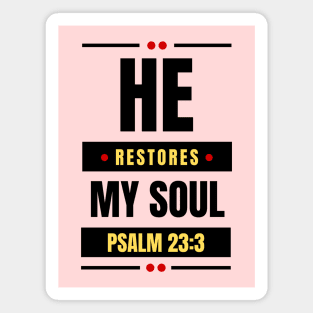 He Restores My Soul | Christian Typography Magnet